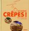 [Recettes, Scan pourri, à lire 02] • Les bonnes crêpes, pancakes, blinis, sucrés ou salés